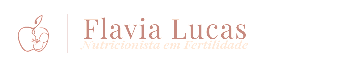 Flavia Lucas Nutri, Nutricionista em Fertilidade